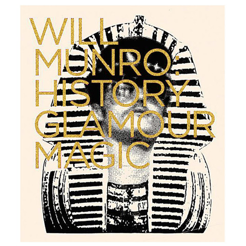 Will Munro: History Glamour, Magic