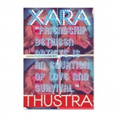 Xara Thustra: Friendship Between Artists Is an Equation of Love and Survival